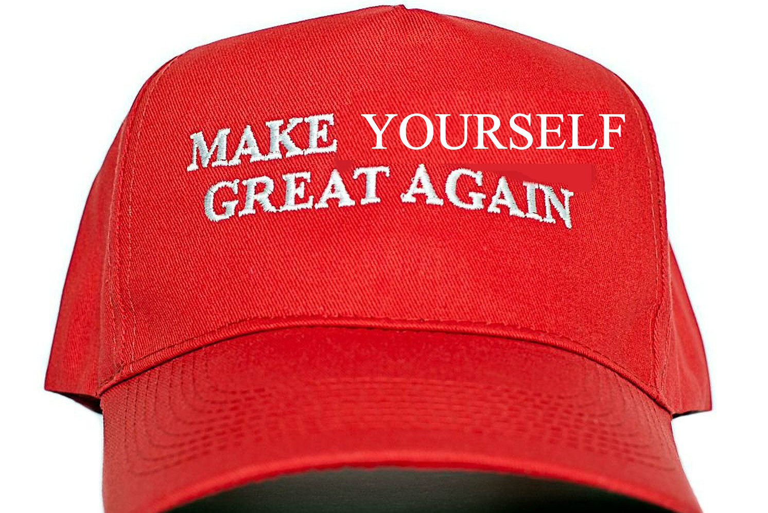 Make YOURSELF great again